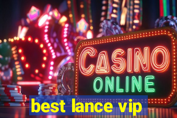 best lance vip